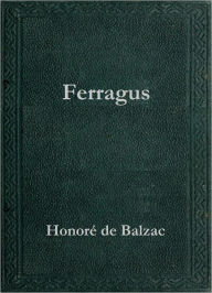 Title: Ferragus, Author: Honore de Balzac