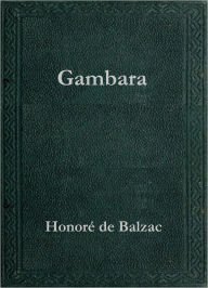 Title: Gambara, Author: Honore de Balzac