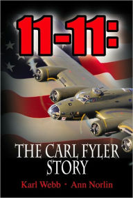 Title: 11-11: The Carl Fyler Story, Author: Karl Webb