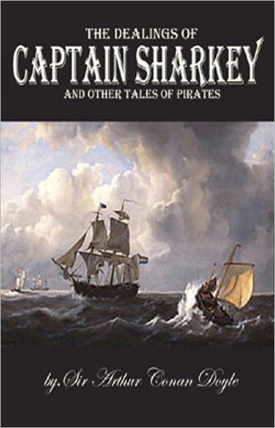 The Dealings of Captain Sharkey and Other Pirate Tales! A Short Story ...
