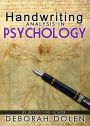 Handwriting Analysis in Psychology: Basic Theory by Deborah Dolen