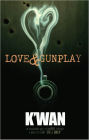 Love & Gunplay: a novelette