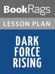 Title: Dark Force Rising by Timothy Zahn Lesson Plans, Author: BookRags