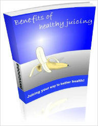 Title: Benefits of healthy juicing, Author: David Colon