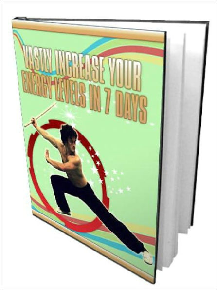 1 Vastly Increase Your Energy Levels In 7 Days You do not have resell rights or giveaway rights to this eBook. Only customers that have purchased this material are authorized to view it. 2 LEGAL NOTICE: This eBook contains material protected under Interna