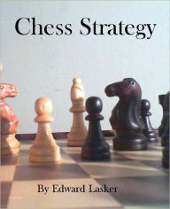 Title: Chess Strategy, Author: Edward Lasker