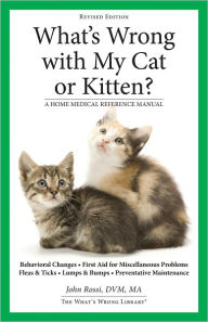 Title: What's Wrong With My Cat or Kitten?, Author: Dr. John Rossi