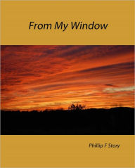 Title: From My Window, Author: Phillip Story