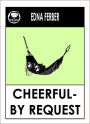 Edna Ferber's Cheerful by Request