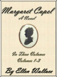 Title: Margaret Capel (Volumes 1-3), Author: Ellen Wallace