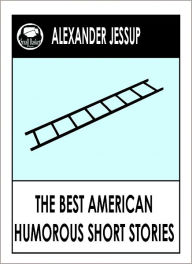 Title: Best American Humorous Short Stories, Author: Alexander Jessup