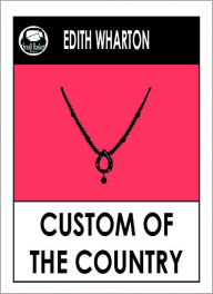 Title: Wharton's Custom of the Country, Author: Edith Wharton