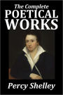 The Complete Poetical Works of Percy Bysshe Shelley