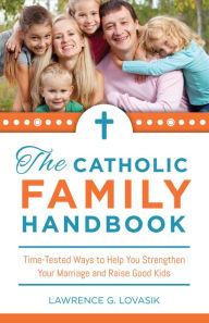 Title: Catholic Family Handbook, Author: Lawrence G. Lovasik