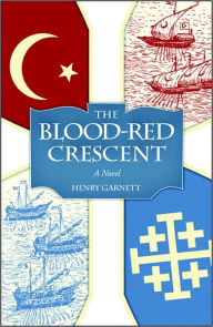 Title: Blood-Red Crescent, Author: Henry Garnett