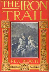 Title: The Iron Trail, Author: Rex Beach