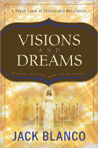 Title: Visions and Dreams, Author: Jack J Blanco