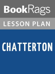 Title: Chatterton by Peter Ackroyd Lesson Plans, Author: BookRags