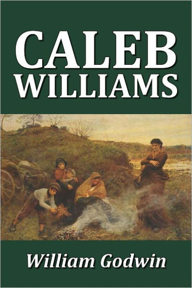 Caleb Williams by William Godwin