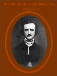 Title: The Works of Edgar Allan Poe, Volume 2 (Illustrated), Author: Edgar Allan Poe
