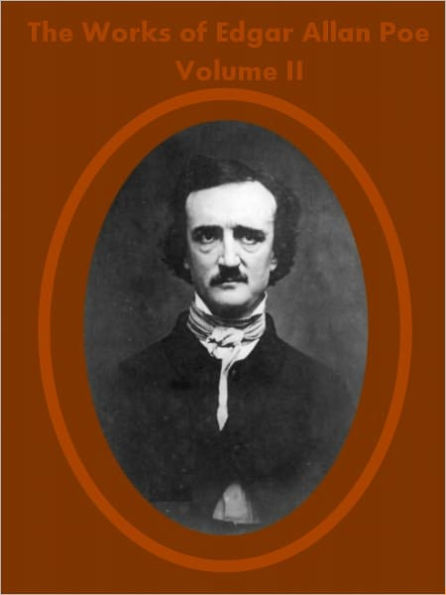 The Works of Edgar Allan Poe, Volume 2 (Illustrated)