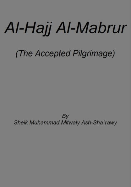 Al-Hajj Al-Mabrur (The Accepted Pilgrimage)