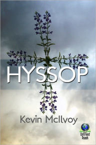 Title: Hyssop, Author: Kevin McIlvoy