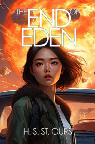 Title: The End of Eden, Author: H. S. St. Ours