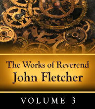 Title: The Works of Reverend John Fletcher - Volume 2, Author: Reverend John Fletcher
