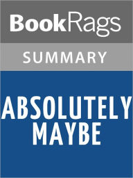 Title: Absolutely Maybe by Lisa Yee l Summary & Study Guide, Author: BookRags