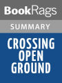 Crossing Open Ground by Barry Lopez l Summary & Study Guide