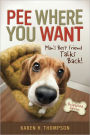 Pee Where You Want: Man’s Best Friend Talks Back!