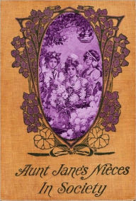 Title: Aunt Jane's Nieces in Society, Author: L. Frank Baum