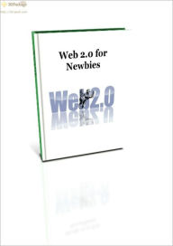Title: Web 2.0 for Newbies, Author: Alan Smith