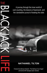 Title: The Blackjack Life, Author: Nathaniel Tilton