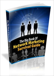 Title: The Big Book Of Network Marketing survival guide, Author: Mike Morley