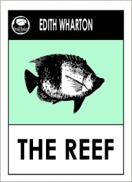 Title: Edith Wharton's The Reef, Author: Edith Wharton
