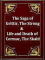 Two Sagas - Grettir the Strong, & Cormac the Skald