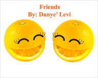 Title: Friends, Author: Danye' Levi