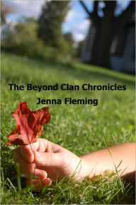 Title: The Beyond Clan Chronicles, Author: Jenna Fleming