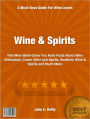 Wine & Spirits: This Wine Bible Gives You Hard Facts About Wine Enthusiast, Crown Wine and Spirits, Southern Wine & Spirits and Much More