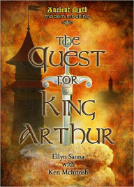 Title: The Quest for King Arthur, Author: Ellyn Sanna