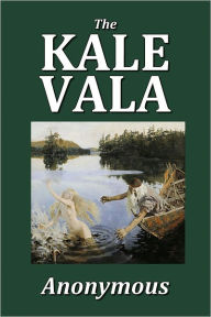 Title: The Kalevala: The Finnish National Epic, Author: Anonymous