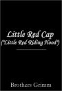 Little Red Cap (aka Little Red Riding Hood)