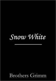 Title: Snow White, Author: Brothers Grimm