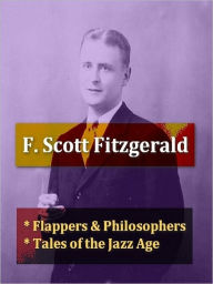 Title: Two F. SCOTT FITZGERALD Classics — Flappers and Philosophers, & Tales of the Jazz Age, Author: F. Scott Fitzgerald