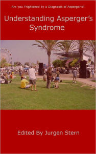 Title: Understanding Asperger’s Syndrome, Author: Jurgen Stern