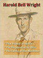 Three HAROLD BELL WRIGHT Classics - That Printer of Udell's, The Shepherd of the Hills, & The Calling of Dan Matthews