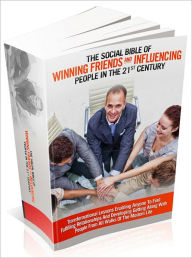 Title: The Social Bible Of Winning Friends, And Influencing People In The 21st Century, Author: Mike morley