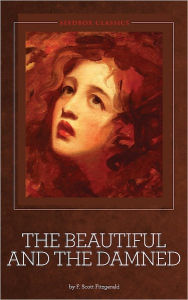 Title: The Beautiful and Damned - F. Scott Fitzgerald, Author: F. Scott Fitzgerald